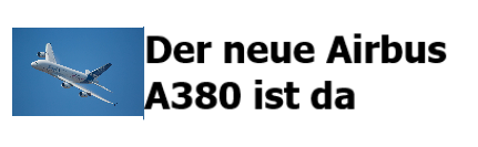 Die Überschrift 'Der neue Airbus A380 ist da' ergänzt mit einem Foto des A380